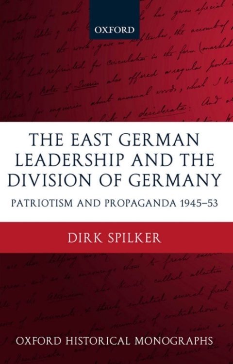 Cover image for book The East German Leadership and the Division of Germany