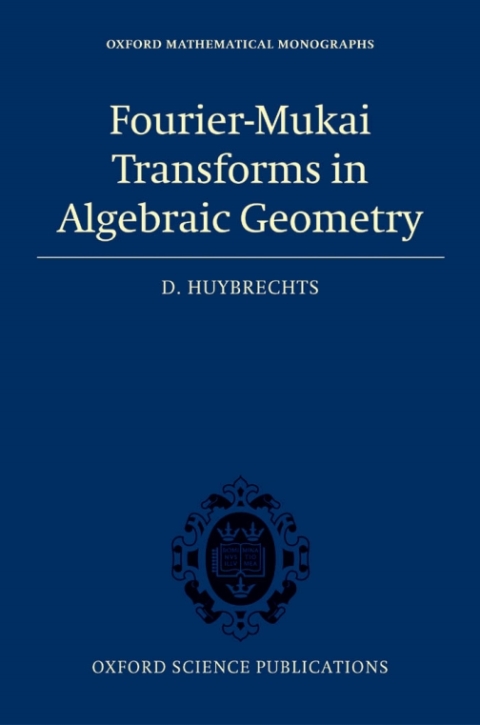 Cover image for book Fourier-Mukai Transforms in Algebraic Geometry