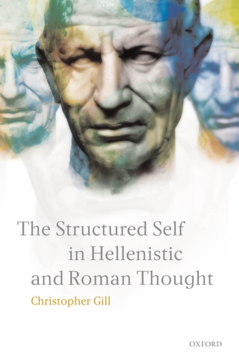 Cover image for book The Structured Self in Hellenistic and Roman Thought