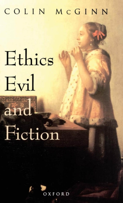 Cover image for book Ethics, Evil, and Fiction