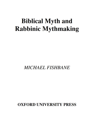 Biblical Myth and Rabbinic Mythmaking