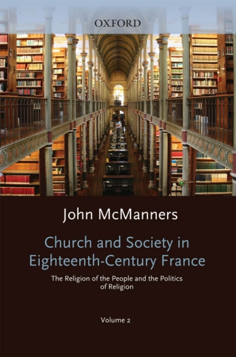 Cover image for book Church and Society in Eighteenth-Century France: Volume 2: The Religion of the People and the Politics of Religion