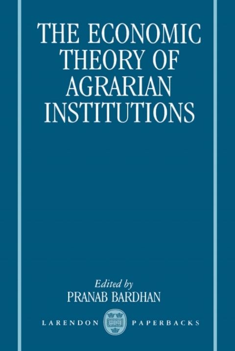 Cover image for book The Economic Theory of Agrarian Institutions