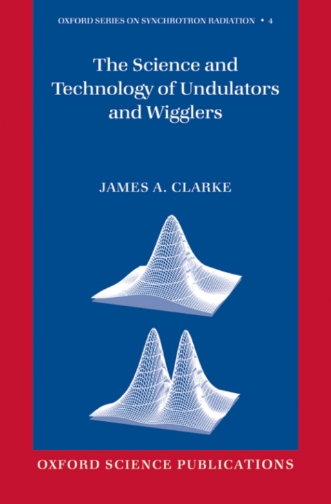 Cover image for book The Science and Technology of Undulators and Wigglers