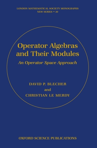 Operator Algebras and Their Modules