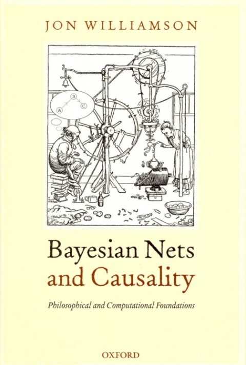 Cover image for book Bayesian Nets and Causality: Philosophical and Computational Foundations
