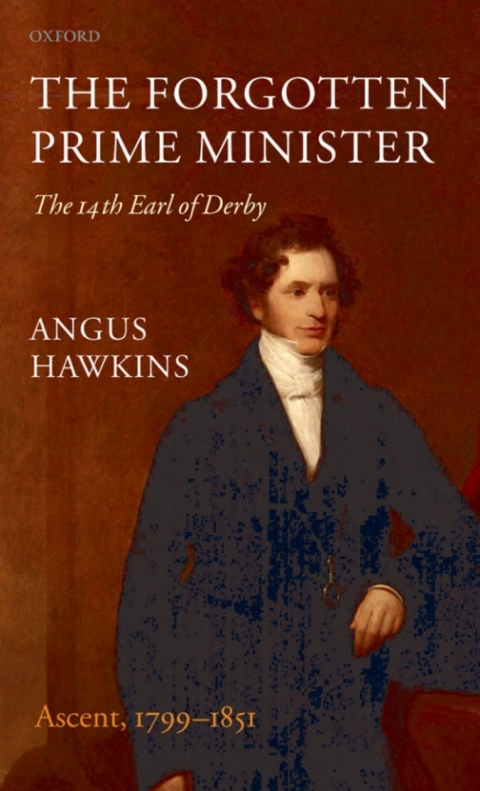 Cover image for book The Forgotten Prime Minister: The 14th Earl of Derby
