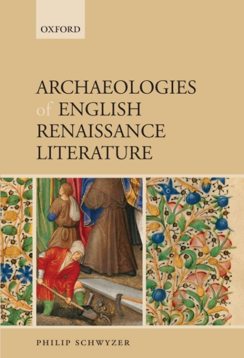 Cover image for book Archaeologies of English Renaissance Literature