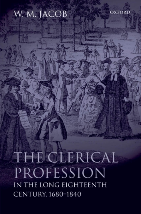 Cover image for book The Clerical Profession in the Long Eighteenth Century, 1680-1840