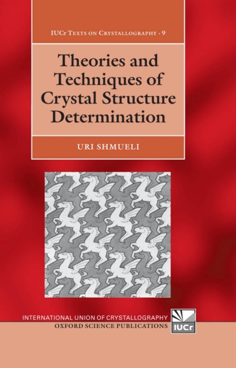 Cover image for book Theories and Techniques of Crystal Structure Determination