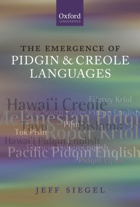 Cover image for book The Emergence of Pidgin and Creole Languages