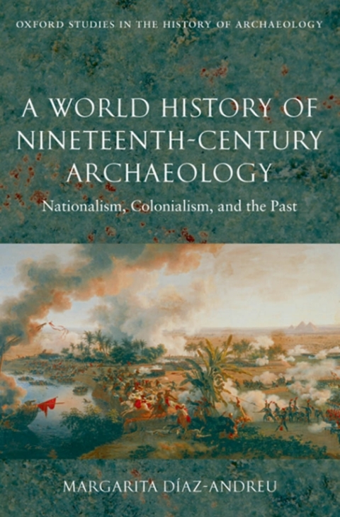 Cover image for book A World History of Nineteenth-Century Archaeology