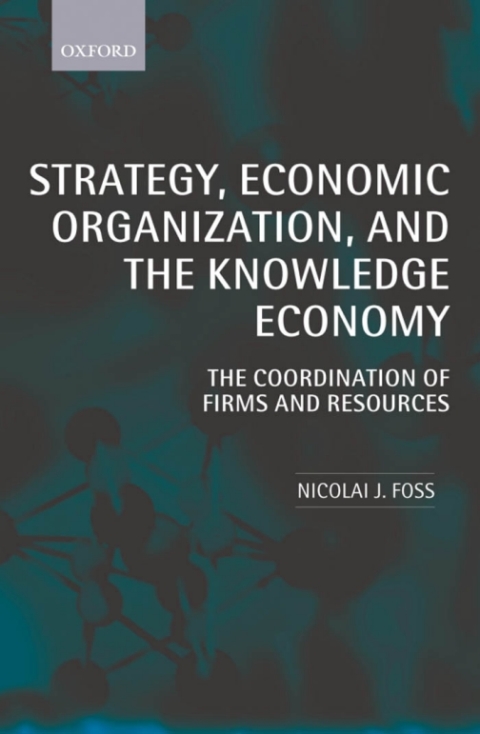 Cover image for book Strategy, Economic Organization, and the Knowledge Economy