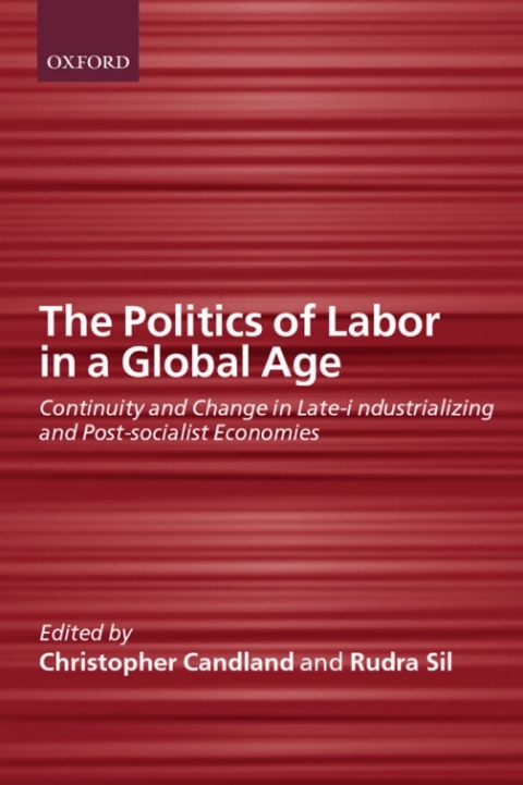 Cover image for book The Politics of Labor in a Global Age