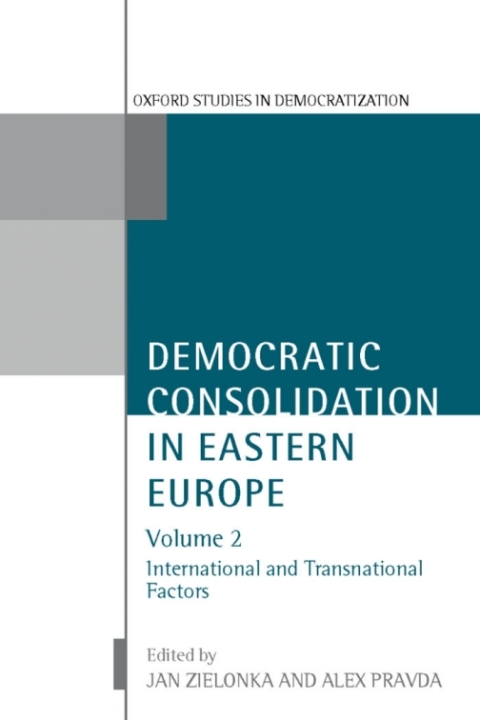 Cover image for book Democratic Consolidation in Eastern Europe: Volume 2: International and Transnational Factors