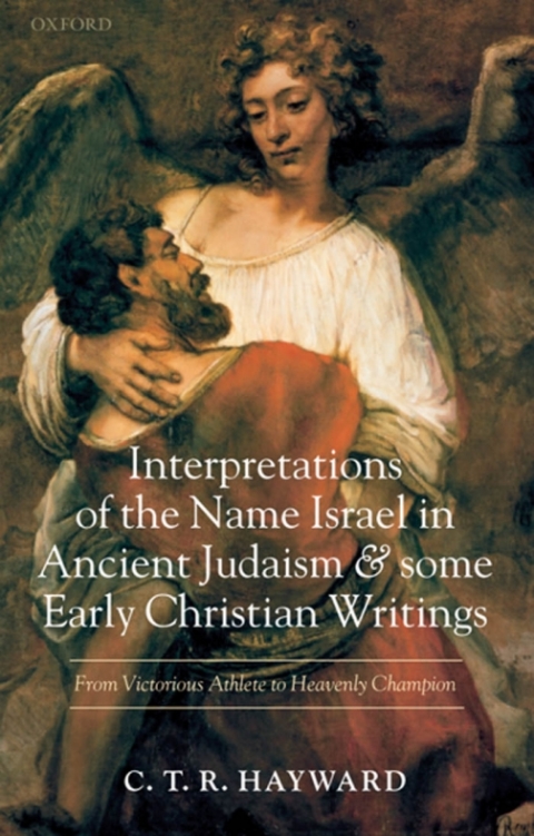 Cover image for book Interpretations of the Name Israel in Ancient Judaism and Some Early Christian Writings