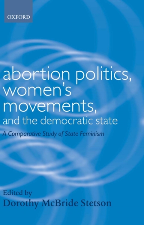 Cover image for book Abortion Politics, Women's Movements, and the Democratic State