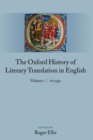 The Oxford History of Literary Translation in English