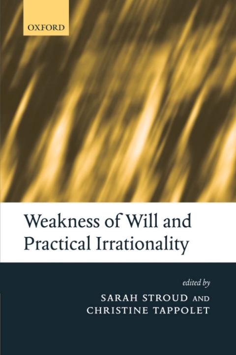 Cover image for book Weakness of Will and Practical Irrationality