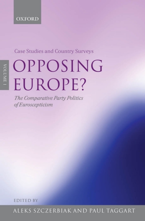 Cover image for book Opposing Europe?: The Comparative Party Politics of Euroscepticism