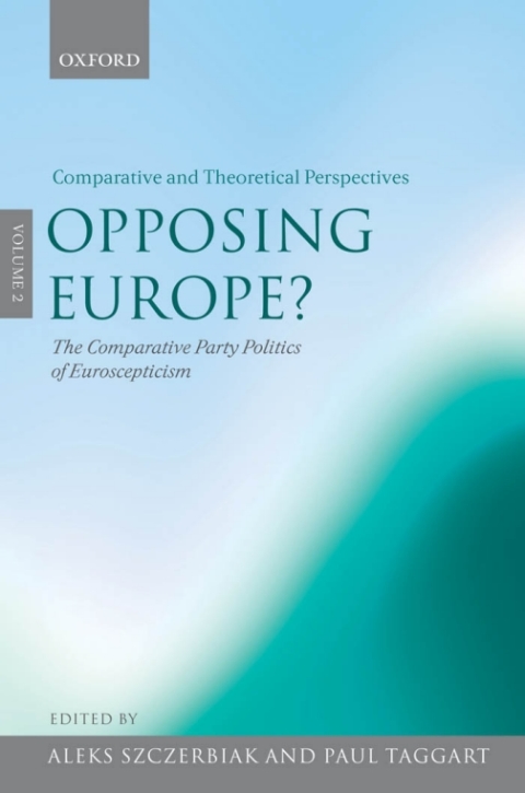 Cover image for book Opposing Europe?: The Comparative Party Politics of Euroscepticism