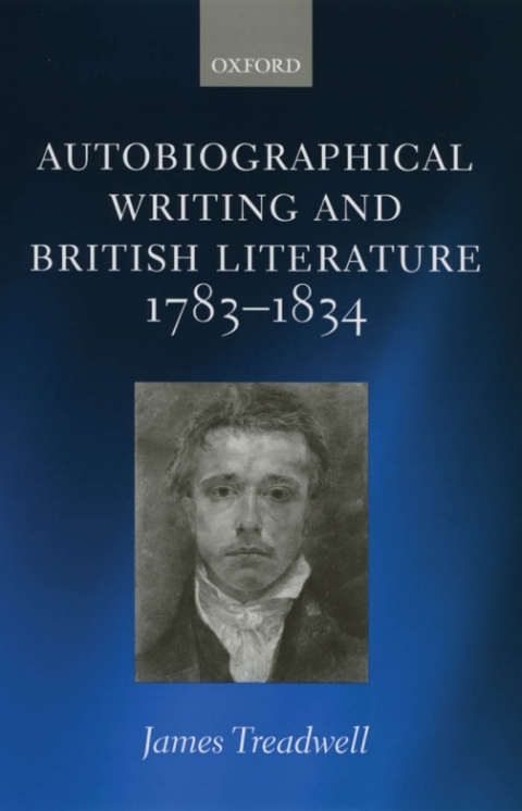 Cover image for book Autobiographical Writing and British Literature 1783-1834