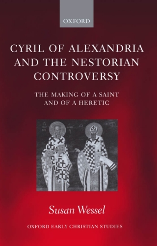 Cyril of Alexandria and the Nestorian Controversy