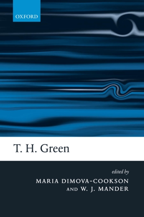 Cover image for book T. H. Green: Ethics, Metaphysics, and Political Philosophy