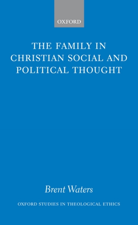 Cover image for book The Family in Christian Social and Political Thought