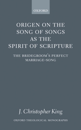 Origen on the Song of Songs as the Spirit of Scripture