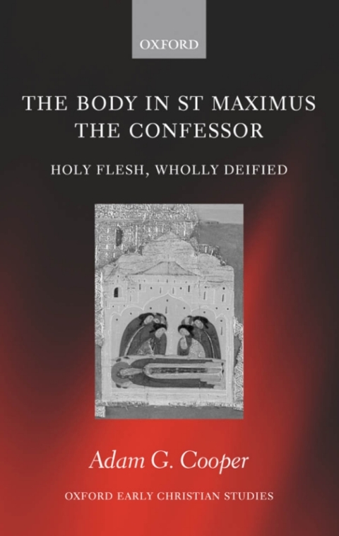 Cover image for book The Body in St Maximus the Confessor