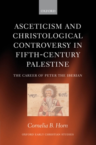 Asceticism and Christological Controversy in Fifth-Century Palestine