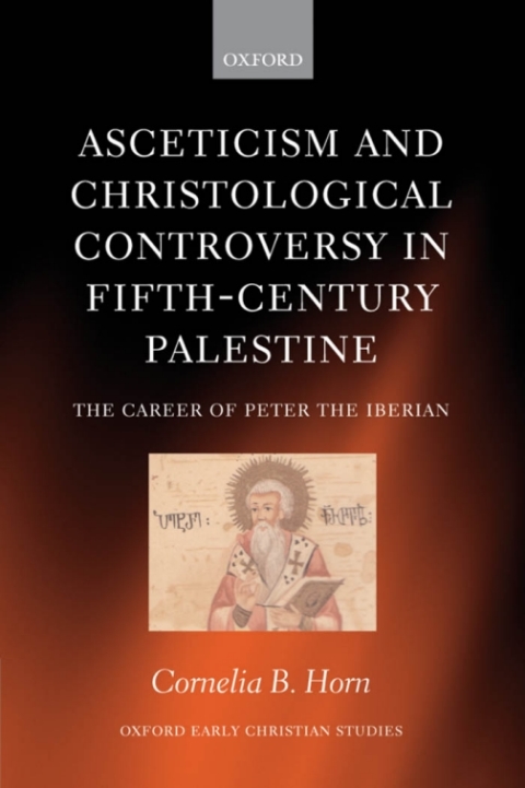 Cover image for book Asceticism and Christological Controversy in Fifth-Century Palestine