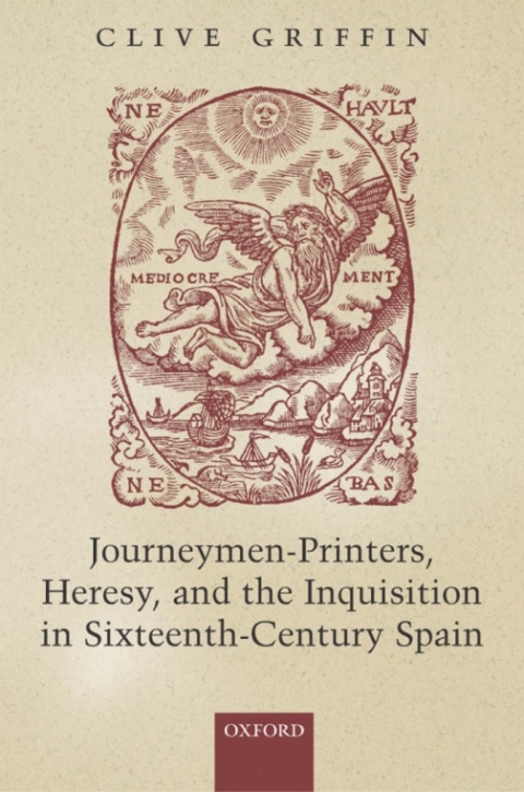 Cover image for book Journeymen-Printers, Heresy, and the Inquisition in Sixteenth-Century Spain