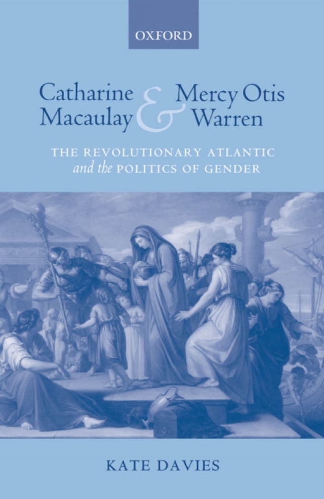 Catharine Macaulay and Mercy Otis Warren