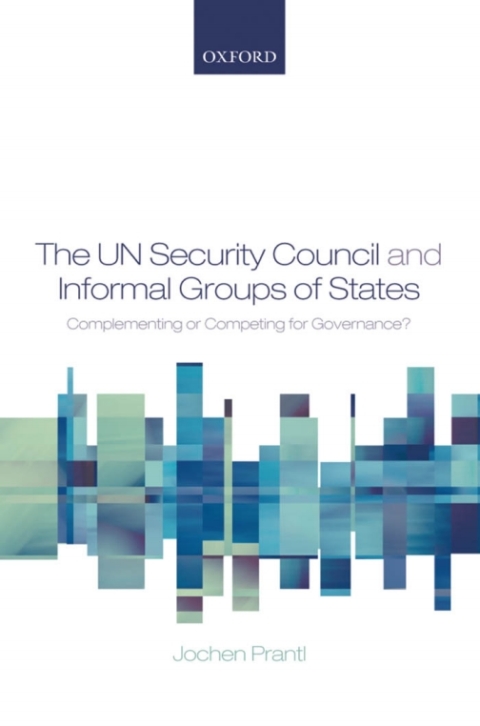 Cover image for book The UN Security Council and Informal Groups of States