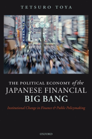 The Political Economy of the Japanese Financial Big Bang