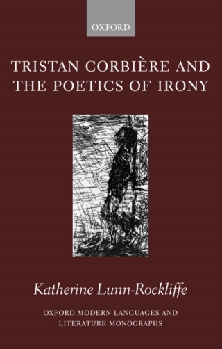 Tristan Corbière and the Poetics of Irony