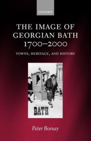 The Image of Georgian Bath 1700-2000