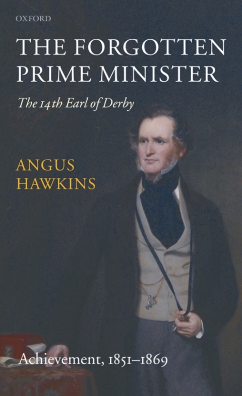 Cover image for book The Forgotten Prime Minister: The 14th Earl of Derby