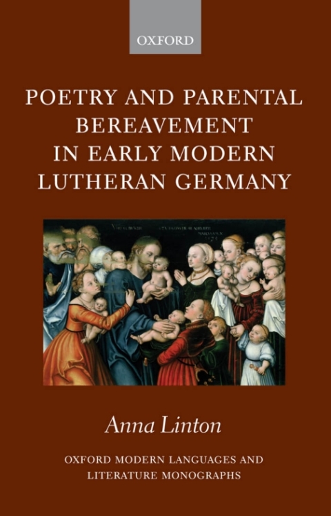 Cover image for book Poetry and Parental Bereavement in Early Modern Lutheran Germany