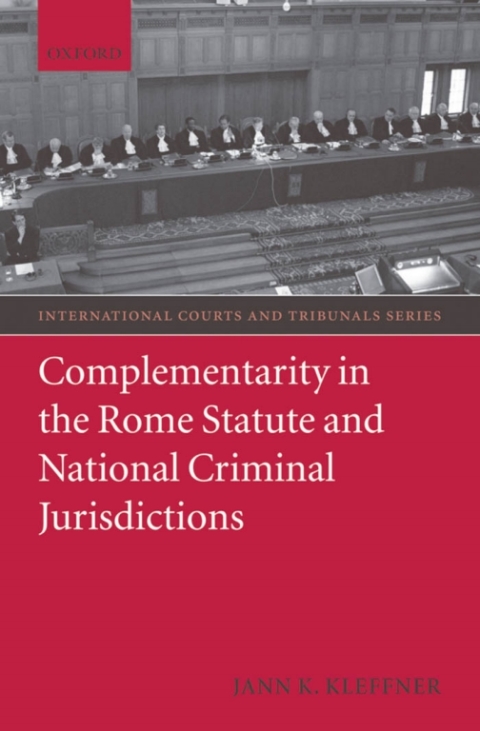 Cover image for book Complementarity in the Rome Statute and National Criminal Jurisdictions