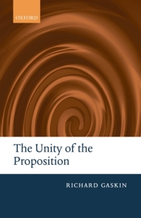 Cover image: The Unity of the Proposition 9780199239450