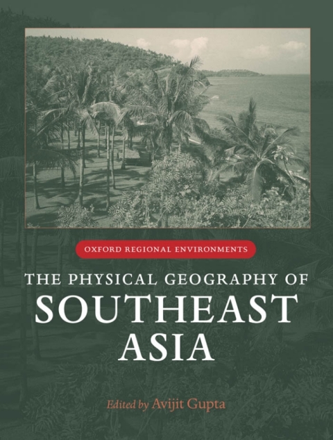 Cover image for book The Physical Geography of Southeast Asia