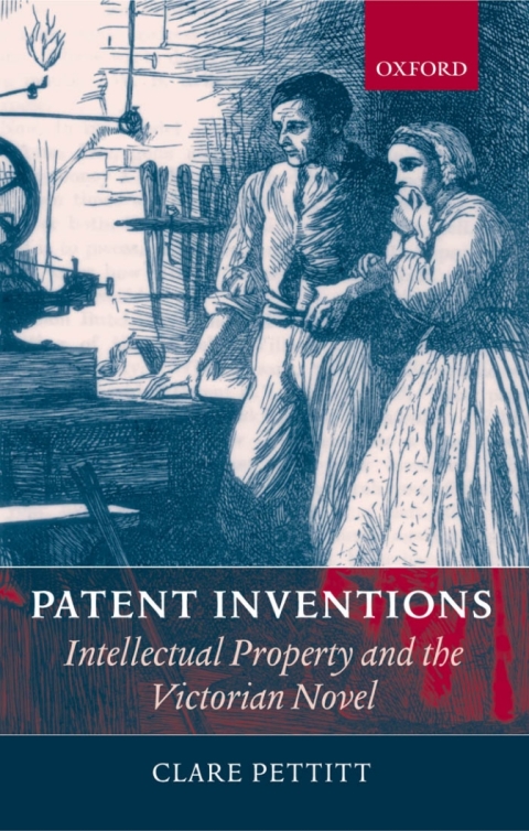 Cover image for book Patent Inventions - Intellectual Property and the Victorian Novel