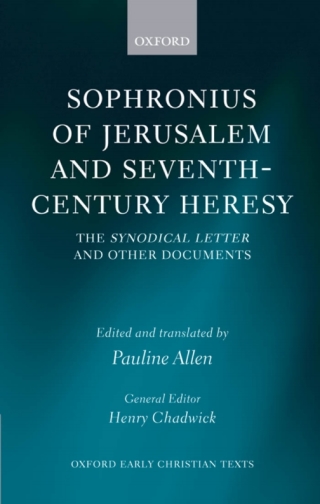 Sophronius of Jerusalem and Seventh-Century Heresy