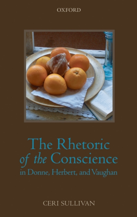 Cover image for book The Rhetoric of the Conscience in Donne, Herbert, and Vaughan