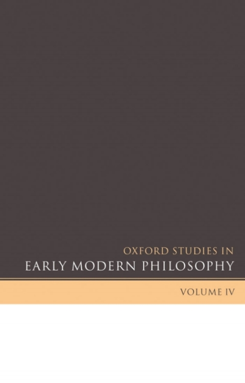 Cover image for book Oxford Studies in Early Modern Philosophy Volume IV