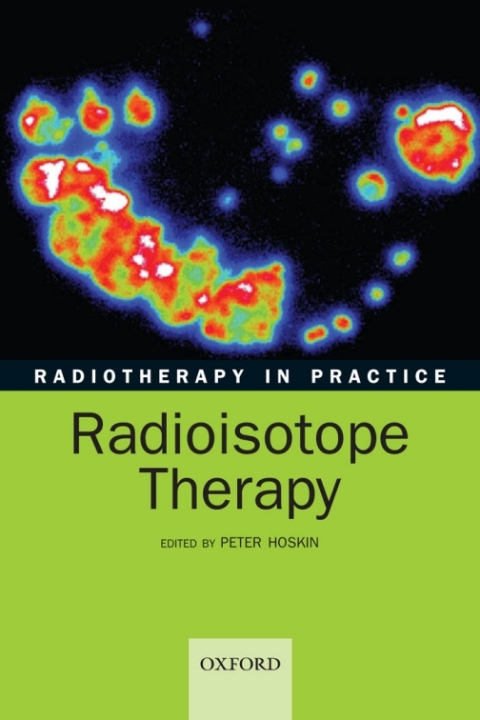 Cover image for book Radiotherapy in practice - radioisotope therapy