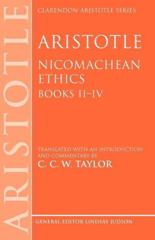 Aristotle: Nicomachean Ethics, Books II—IV